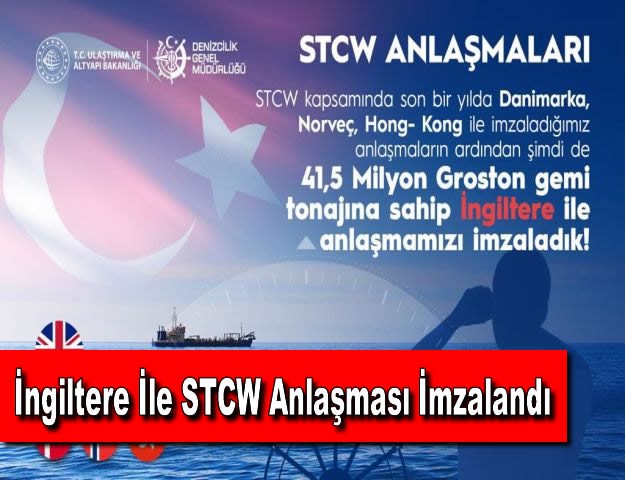 İngiltere İle STCW Anlaşması İmzalandı