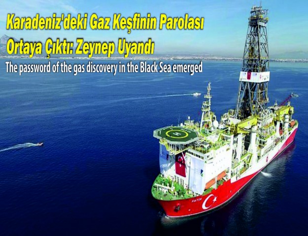 Karadeniz'deki Gaz Keşfinin Parolası Ortaya Çıktı: Zeynep Uyandı