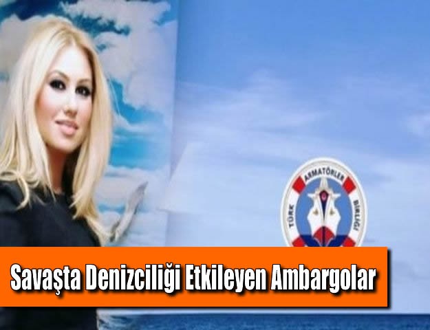 Savaşta Denizciliği Etkileyen Ambargolar