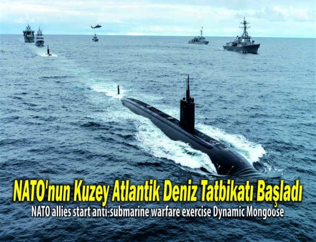 NATO'nun Kuzey Atlantik Deniz Tatbikatı Başladı