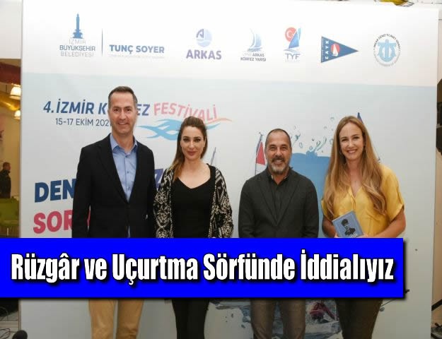 RÜZGÂR VE UÇURTMA SÖRFÜNDE İDDİALIYIZ