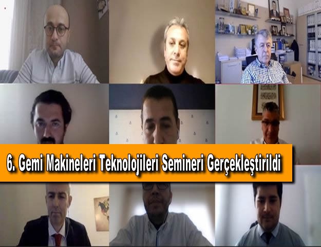 6. Gemi Makineleri Teknolojileri Semineri Gerçekleştirildi