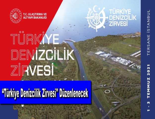 “Türkiye Denizcilik Zirvesi'' Düzenlenecek