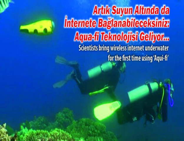 Artık Suyun Altında da İnternete Bağlanabileceksiniz: Aqua-fi Teknolojisi Geliyor...