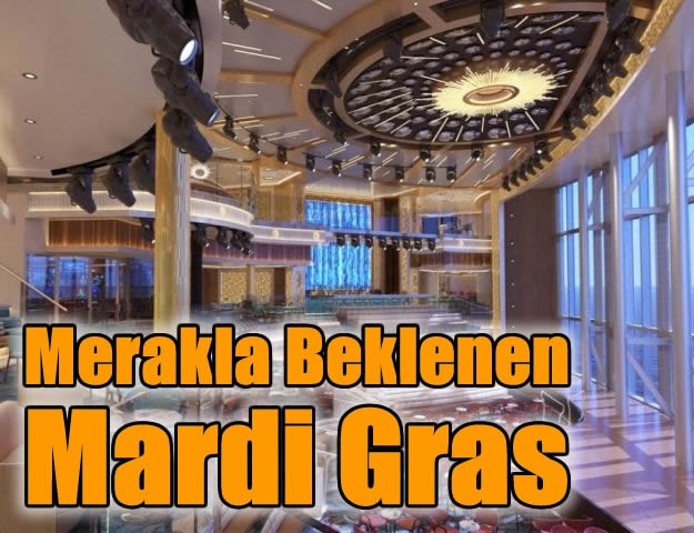 Merakla Beklenen Mardi Gras