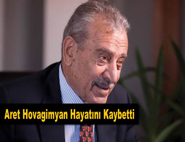 Aret Hovagimyan Hayatını Kaybetti