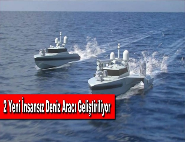 2 Yeni İnsansız Deniz Aracı Geliştiriliyor