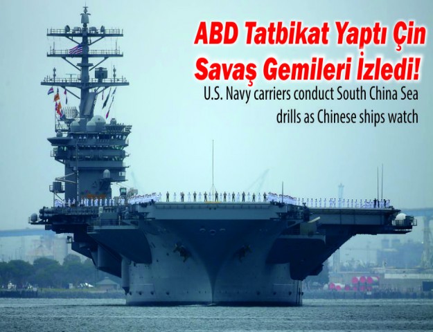 ABD Tatbikat Yaptı Çin Savaş Gemileri İzledi!
