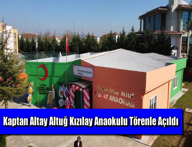 Kaptan Altay Altuğ Kızılay Anaokulu Törenle Açıldı