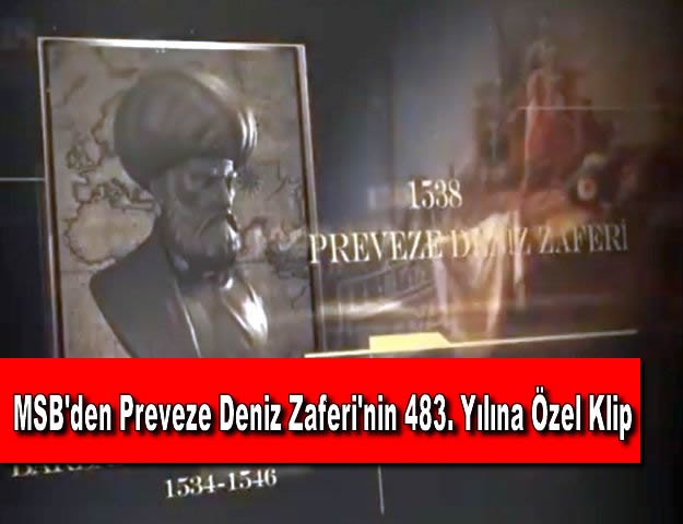 MSB'den Preveze Deniz Zaferi'nin 483. Yılına Özel Klip