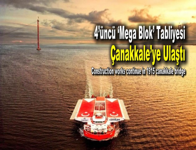 4’üncü ‘Mega Blok’ Tabliyesi Çanakkale’ye Ulaştı