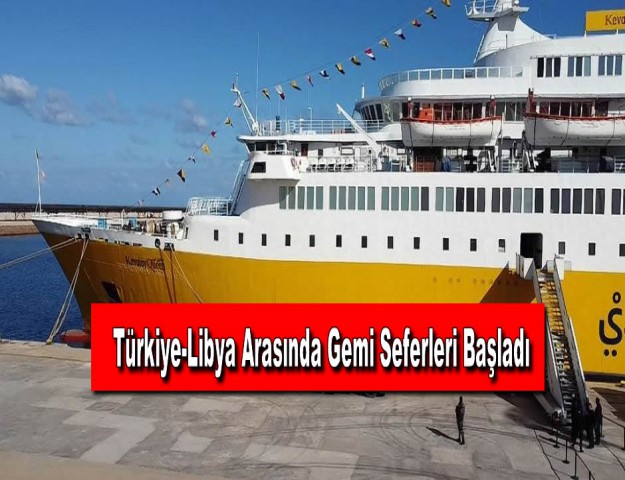 Türkiye-Libya Arasında Gemi Seferleri Başladı