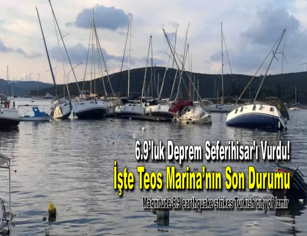 6.9’luk Deprem Seferihisar’ı Vurdu! İşte Teos Marina’nın Son Durumu...