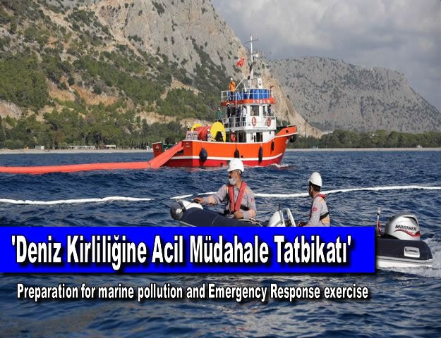 'Deniz Kirliliğine Acil Müdahale Tatbikatı'