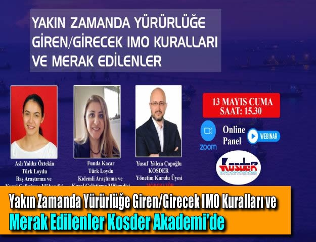 Yakın Zamanda Yürürlüğe Giren/Girecek IMO Kuralları ve Merak Edilenler Kosder Akademi'de