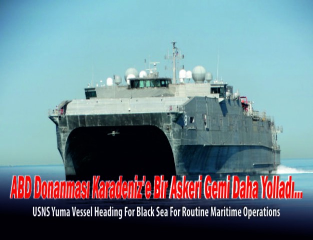 ABD Donanması Karadeniz’e Bir Askeri Gemi Daha Yolladı...