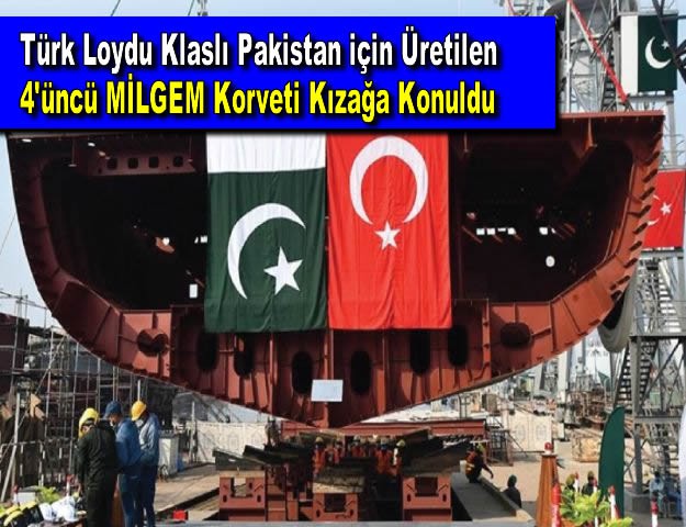 Türk Loydu Klaslı Pakistan için Üretilen 4'üncü MİLGEM Korveti Kızağa Konuldu