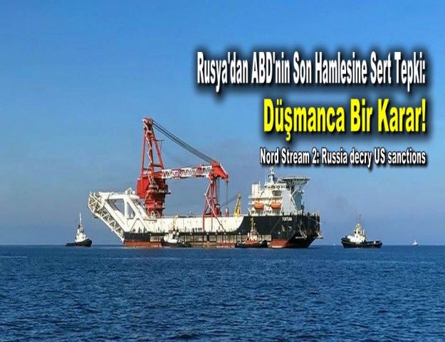 Rusya'dan ABD'nin Son Hamlesine Sert Tepki: Düşmanca Bir Karar!