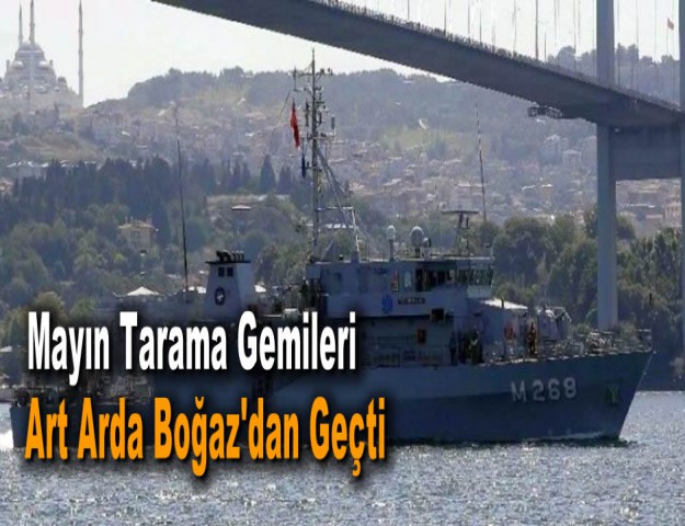 Mayın Tarama Gemileri Art Arda Boğaz'dan Geçti