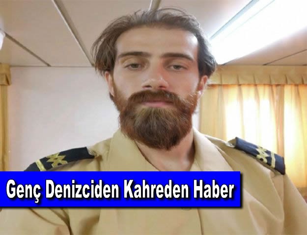 Genç Denizciden Kahreden Haber