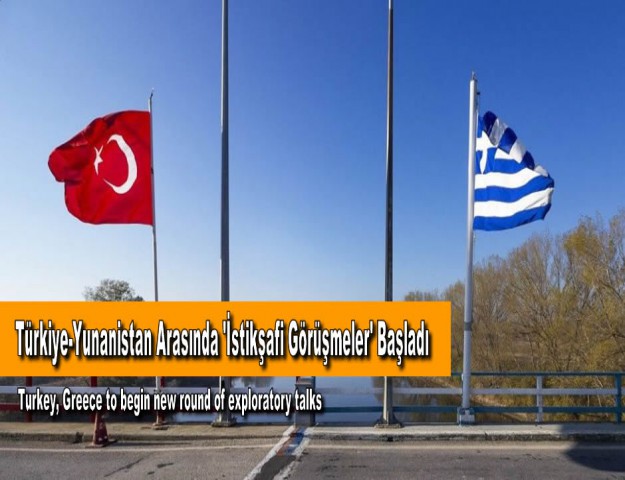 Türkiye-Yunanistan Arasında 'İstikşafi Görüşmeler' Başladı