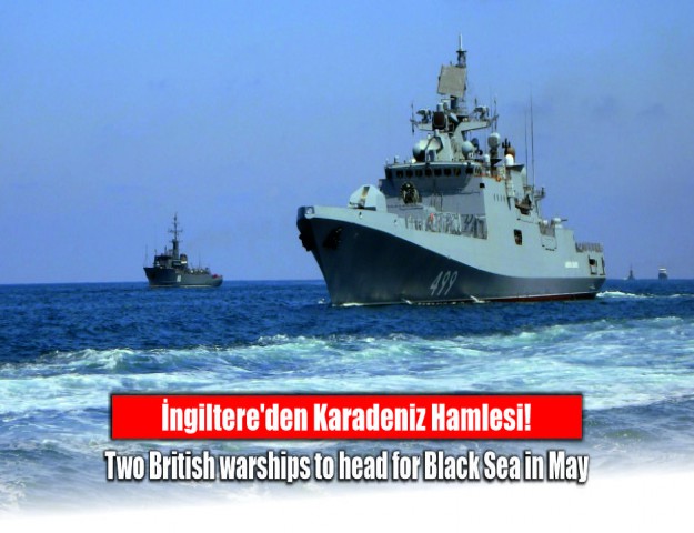 İngiltere'den Karadeniz Hamlesi!