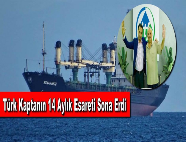 Türk Kaptanın 14 Aylık Esareti Sona Eriyor