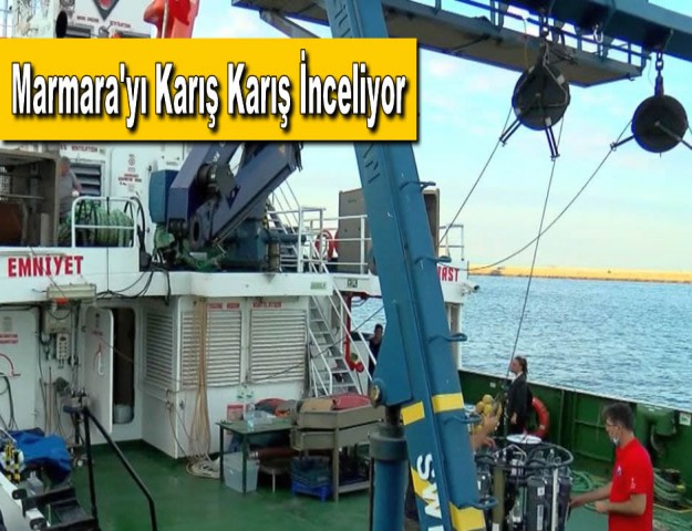 Marmara'yı Karış Karış İnceliyor