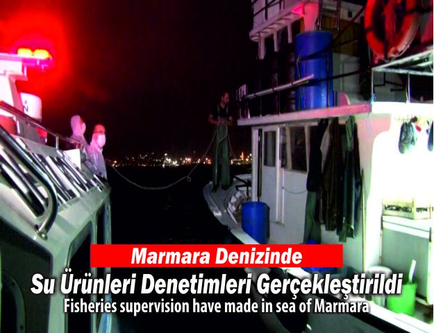 Marmara Denizinde Su Ürünleri Denetimleri Gerçekleştirildi