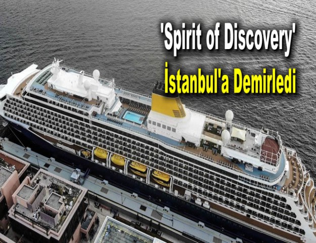 'Spirit of Discovery' İstanbul'a Demirledi