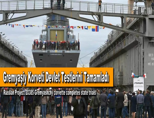 Gremyaşiy Korveti Devlet Testlerini Tamamladı