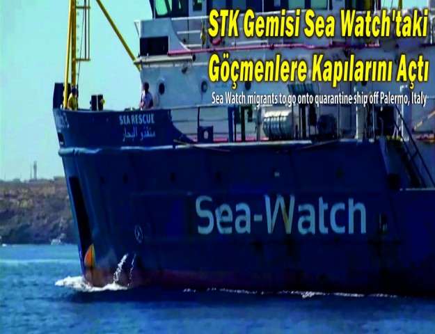 STK Gemisi Sea Watch'taki Göçmenlere Kapılarını Açtı