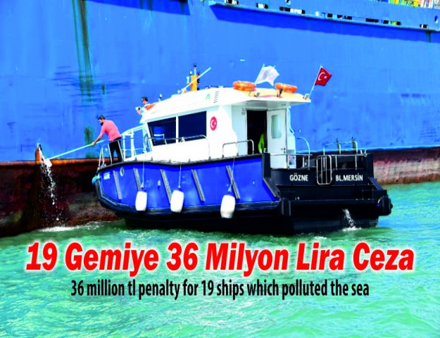 19 Gemiye 36 Milyon Lira Ceza