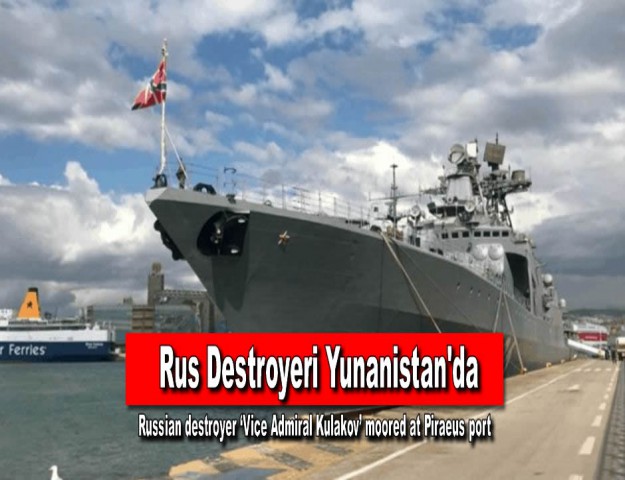 Rus Destroyeri Yunanistan'da