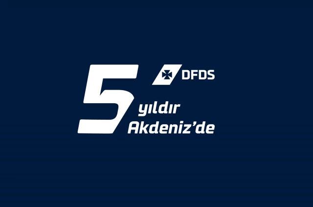 DFDS Akdeniz İş Birimi, 5. Yılında Operasyonlarına Güç Katıyor