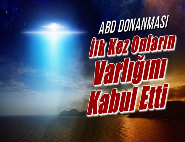 ABD Donanması, İlk Kez Onların Varlığını Kabul Etti