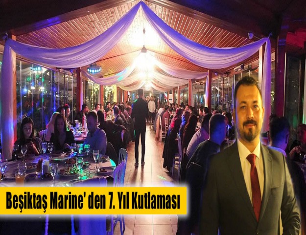 Beşiktaş Marine' den 7. Yıl Kutlaması
