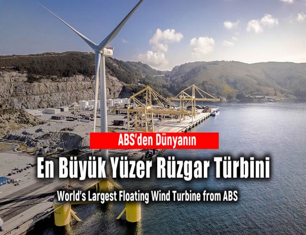 ABS'den Dünyanın En Büyük Yüzer Rüzgar Türbini