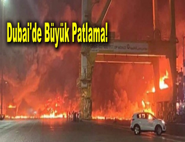 Dubai'de Büyük Patlama!
