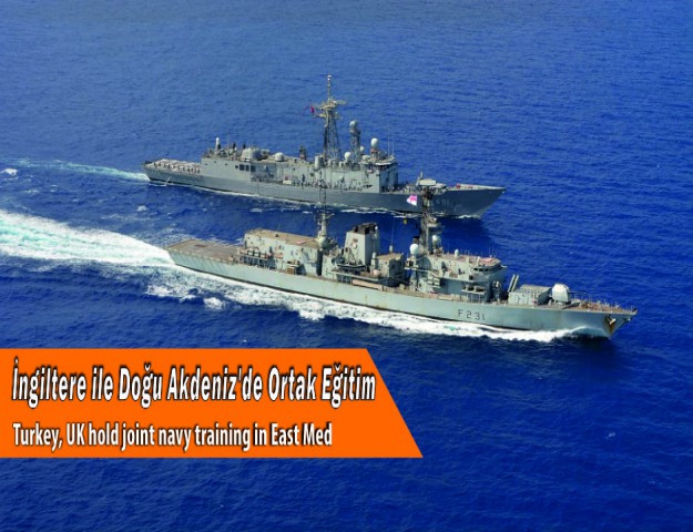 İngiltere ile Doğu Akdeniz'de Ortak Eğitim