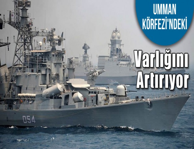 Umman Körfezi'ndeki Varlığını Artırıyor