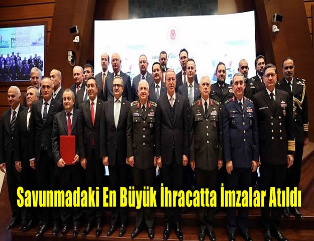 Savunmadaki En Büyük İhracatta İmzalar Atıldı