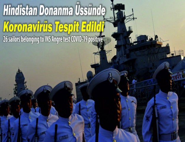 Hindistan Donanma Üssünde Koronavirüs Tespit Edildi