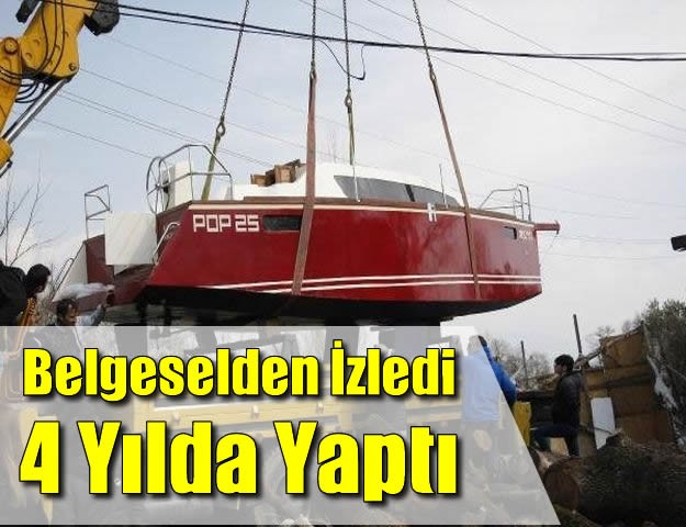 Belgeselden İzledi, 4 Yılda Yaptı