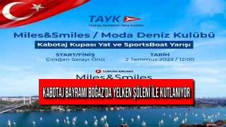 Denizciliğimizin Gurur Günü Kabotaj Bayramı Boğaz’da Yelken Şöleni ile Kutlanıyor