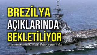 Brezilya Açıklarında Bekletiliyor