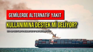 Gemilerde Alternatif Yakıt Kullanımına Destek mi Geliyor?