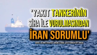 'Yakıt Tankerinin SİHA ile Vurulmasından İran Sorumlu'
