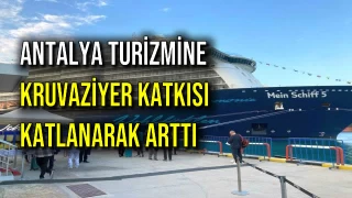 Antalya Turizmine Kruvaziyer Katkısı Katlanarak Arttı