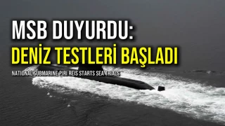 MSB Duyurdu: Deniz Testleri Başladı